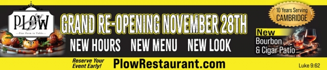 Grand Re-Opening November 28th, Plow Restaurant, Cambridge, WI