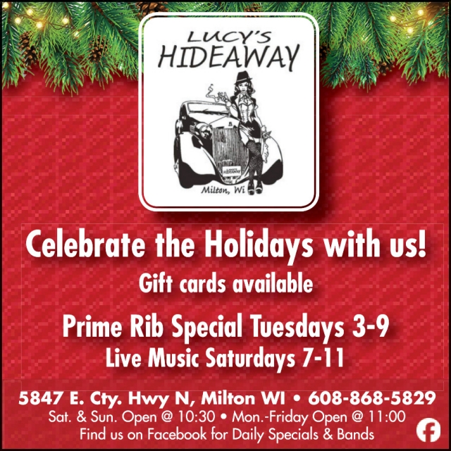 Celebrate the Holidays with Us!, Lucy's Hideaway, Milton, WI