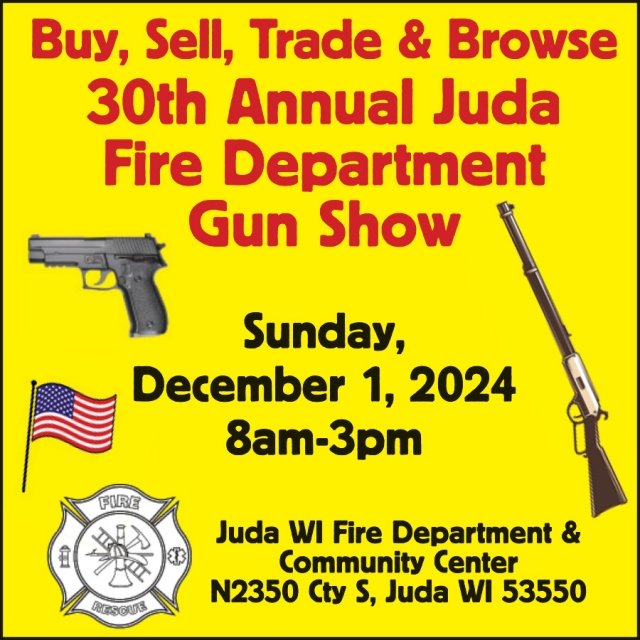 30th Annual Juda Fire Department Gun Show, Juda WI Fire Department & Community Center, Juda, WI