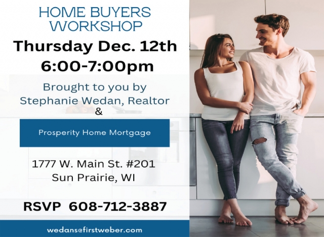 Home Buyers Workshop, First Weber, Inc - Stephanie Wedan, Sun Prairie, WI