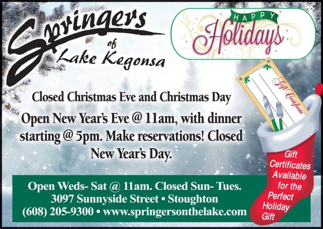 Closed Christmas Eve and Christmas Day, Springers of Lake Kegonsa, Stoughton, WI