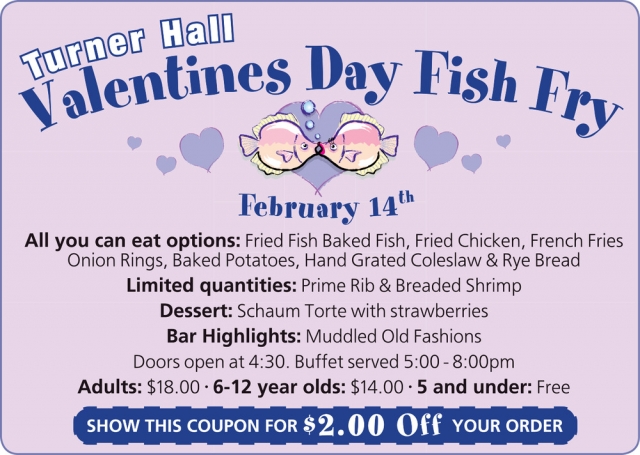 Valentines Day Fish Fry, Turner Hall, Watertown, WI