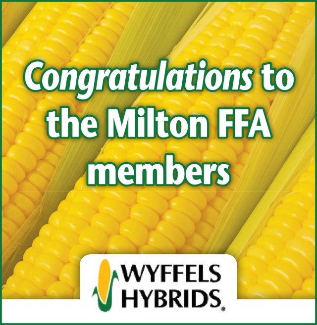 Congratulations to the Milton FFA Members, Wyffels Hybrids, Milton, WI