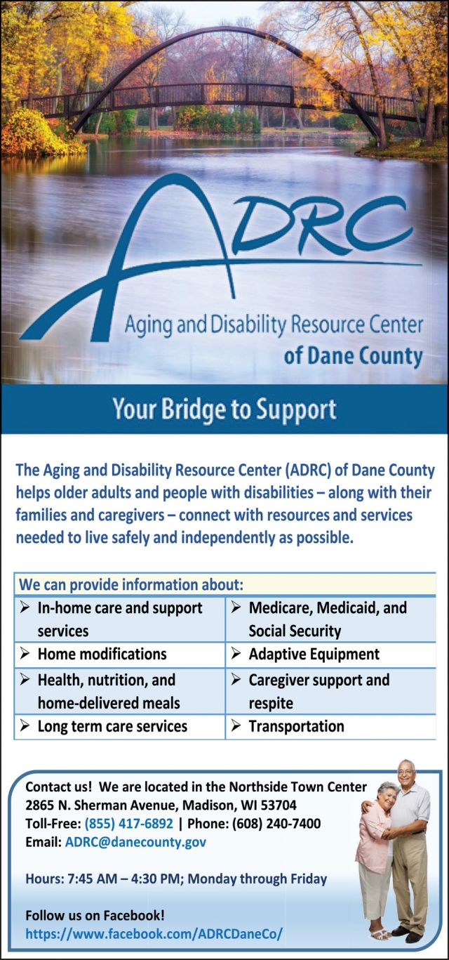 Your Bridge to Support, ADRC - Aging & Disability Resource Center of Dane County, Madison, WI