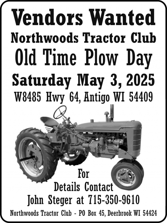 Vendors Wanted, Northwoods Tractor Club Old Time Plow Day (May 3, 2025)