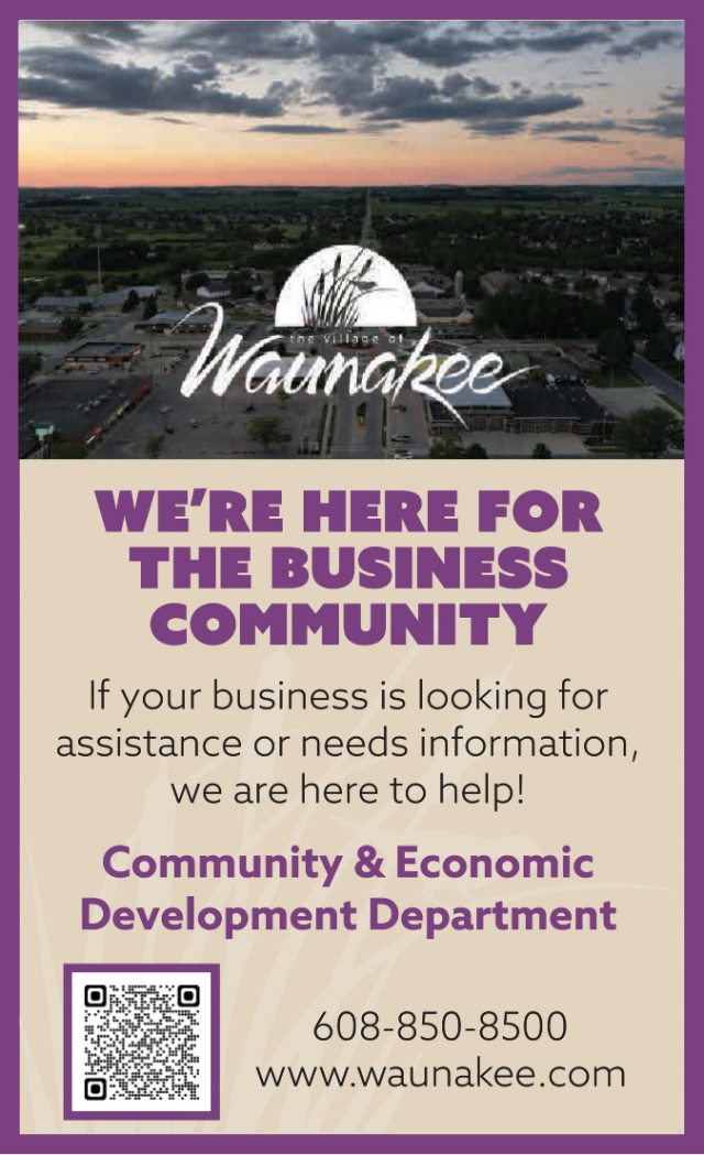 We're Here for The Business Community, Village of Waunakee, Waunakee, WI