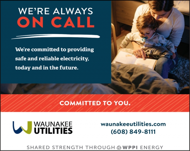 We're Always On Call, Waunakee Utilities, Waunakee, WI