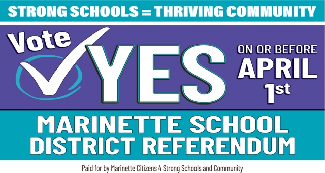 Vote YES on Or Before April 1st, Marinette Citizens 4 Strong Schools and Community