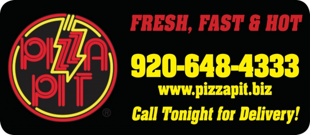 Fresh - Fast - Hot Pizza, Pizza Pit of Lake Mills, Lake Mills, WI