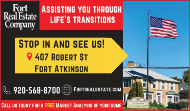 Assisting You Through Life's Transitions, Fort Real Estate Company, Fort Atkinson, WI