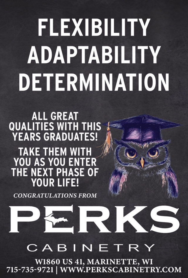 All Great Qualities with This Years Graduates!, Perk's Cabinetry, Marinette, WI