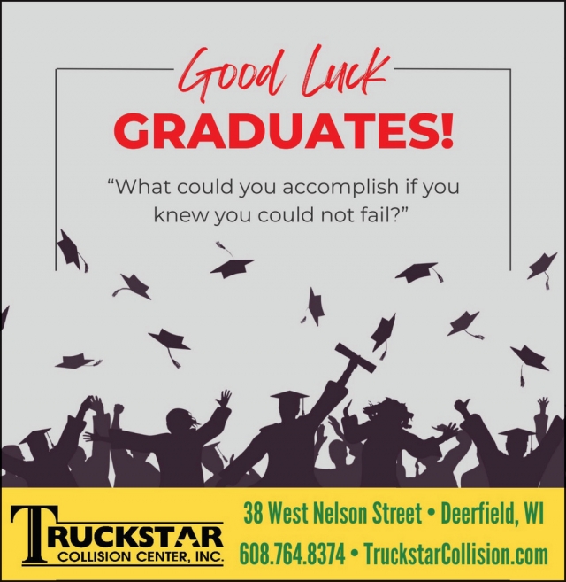 Good Luck Graduates, Truckstar Collision Center, Inc., Deerfield, WI