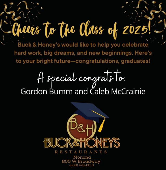 Cheers to The Class of 2025!, Buck & Honey's Restaurant, Mount Horeb, WI