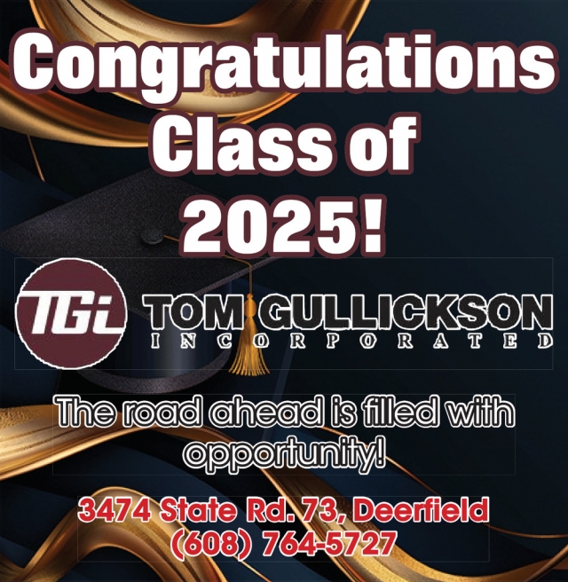 Congratuations Class of 2025!, Tom Gullickson Inc, Deerfield, WI