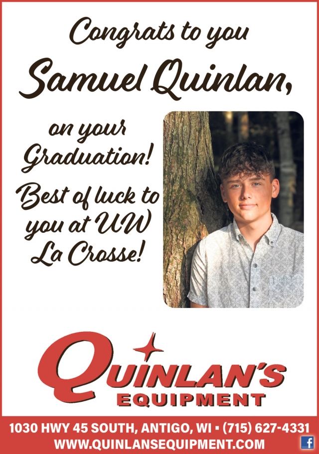 Congrats to You Samuel Quinlan, Quinlan's Equipment, Inc., Antigo, WI