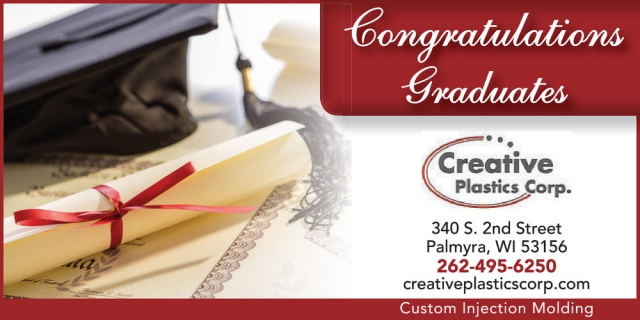 Congratulations Graduates, Creative Plastics Corp., Palmyra, WI