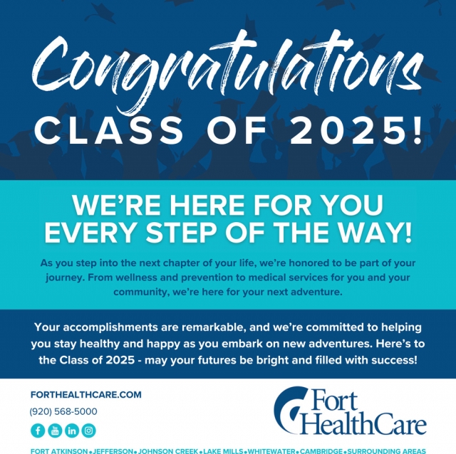 Congratulations Class of 2025!, Fort HealthCare for Health, Fort Atkinson, WI