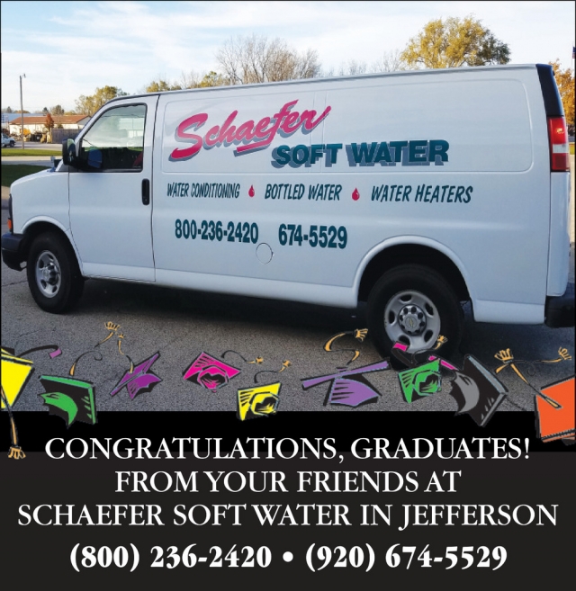 Congratulations Graduates, Schaefer Soft Water, Lake Mills, WI
