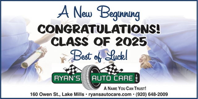 Congratulations! Class of 2025, Ryan's Auto Care, Inc., Lake Mills, WI