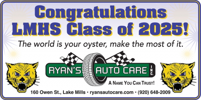 Congratulations LMHS Class of 2025!, Ryan's Auto Care, Inc., Lake Mills, WI