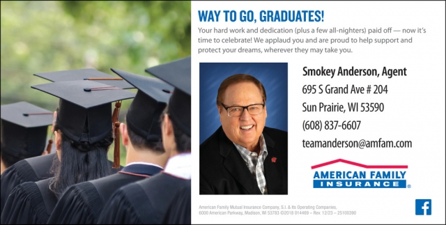 Way to Go, Graduates!, American Family Insurance - Smokey Anderson, Sun Prairie, WI