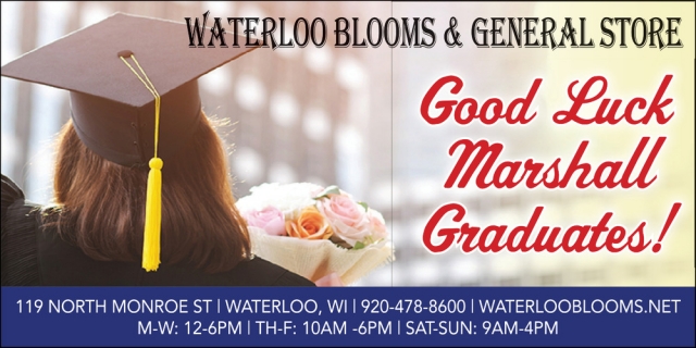 Good Luck Waterloo Graduates!, Waterloo Blooms & Mercantile, Waterloo, WI