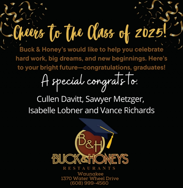 Cheers to The Class of 2025!, Buck & Honey's Restaurant, Mount Horeb, WI