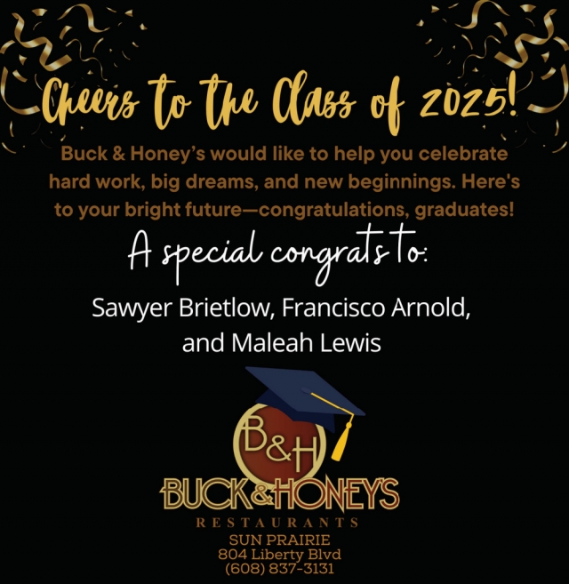 Cheers to The Class of 2025!, Buck & Honey's Restaurant, Mount Horeb, WI