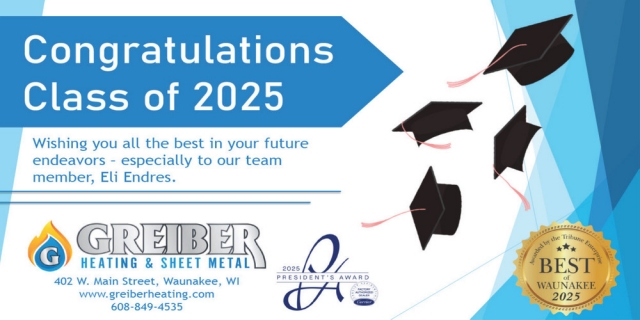 Congratulations Class of 2025, Greiber Heating & Sheet Metal, Inc., Waunakee, WI