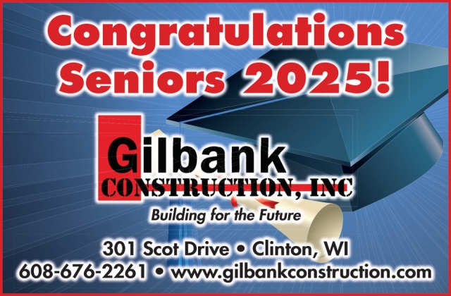 Congratulations Seniors 2025!, Gilbank Construction, Inc, Clinton, WI