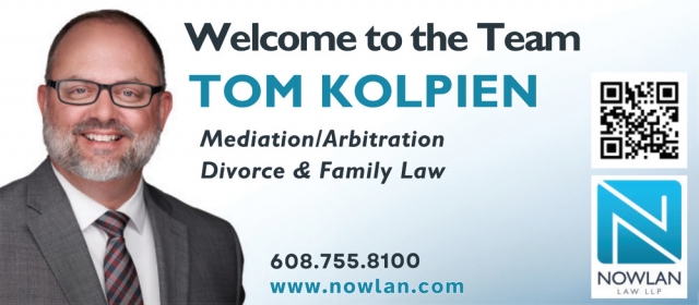 Welcome to The Team Tom Kolpien, Nowlan Law LLP, Janesville, WI