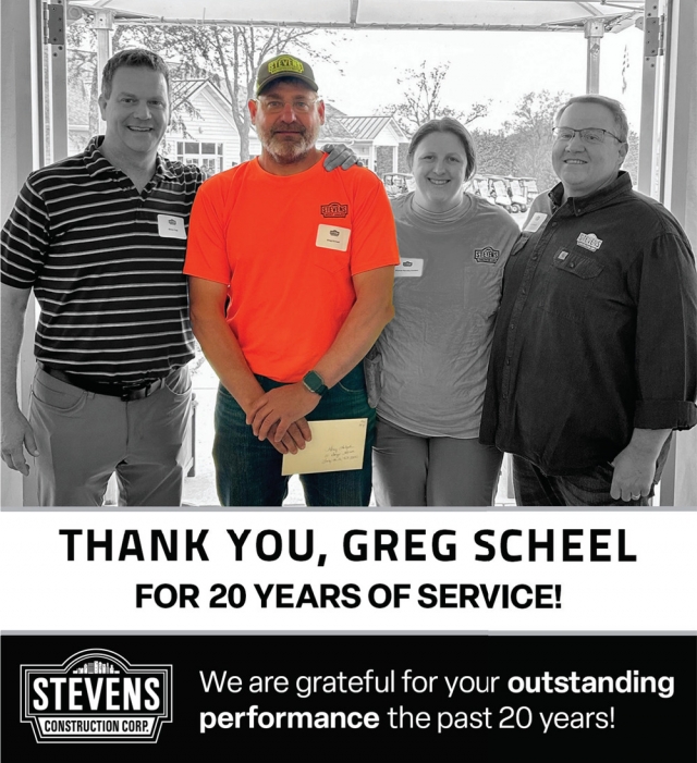 Thank You, Greg Scheel, Stevens Construction Corp, Madison, WI