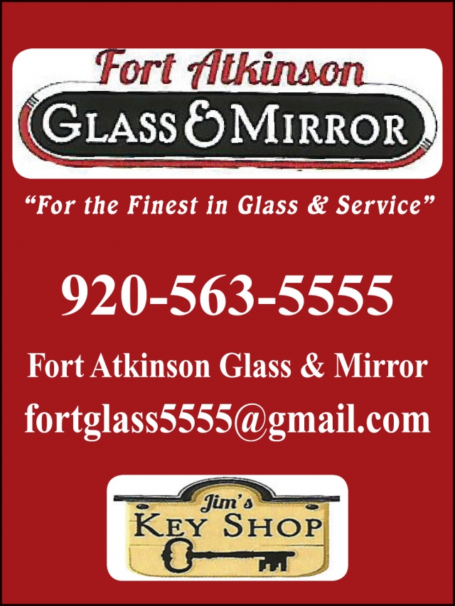 For the Finest in Glass & Service, Fort Atkinson Glass & Mirror, Fort Atkinson, WI