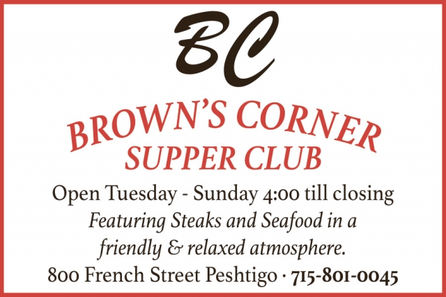Featuring Steaks and Seafood, Brown's Corner Supper Club