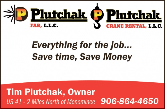 Save Time, Save Money, Plutchak Fab, LLC - Plutchak Crane Rental, LLC, Menominee, MI