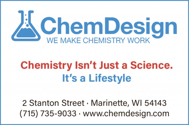 We Make Chemistry Work, Chemdesign Products, Marinette, WI