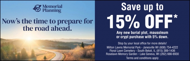 Now'sThe Time to Prepare for The Road Ahead., Memorial Planning