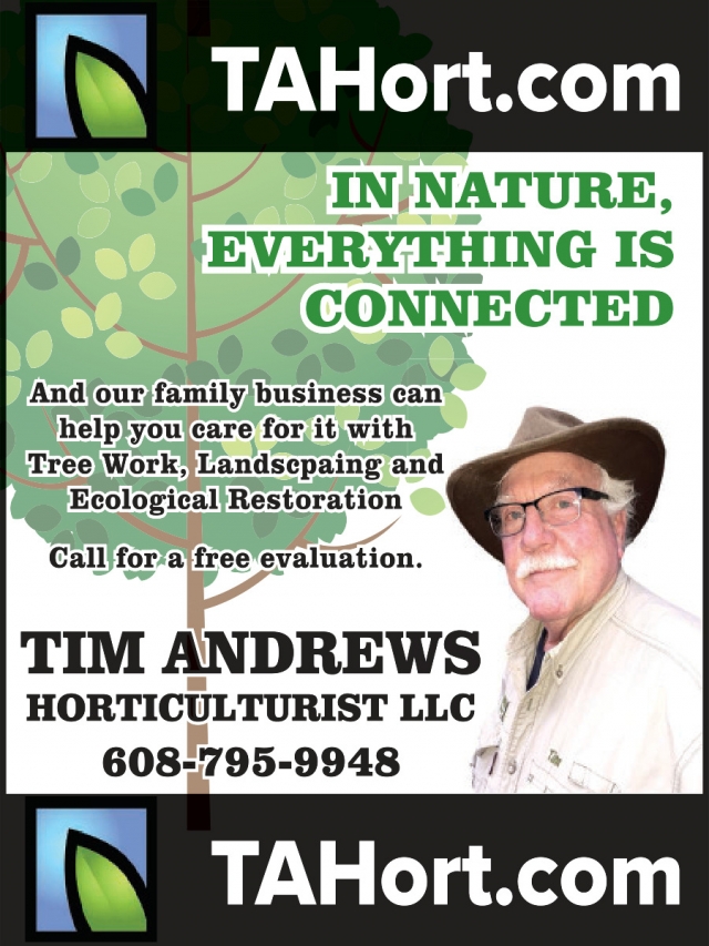 In Nature, Everything Is Connected, Tim Andrews Horticulturist LLC, Mazomanie, WI