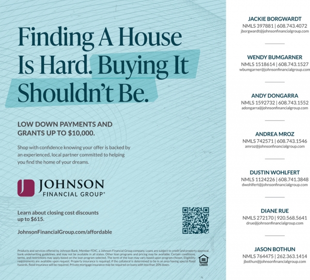 Low Down Payments and Grants up To $10.000., Johnson Financial Group, WI