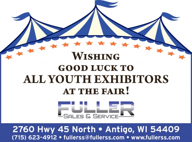 Wishing Good Luck to All Youth Exhibitors at The Fair!, Fuller Sales & Service, Antigo, WI