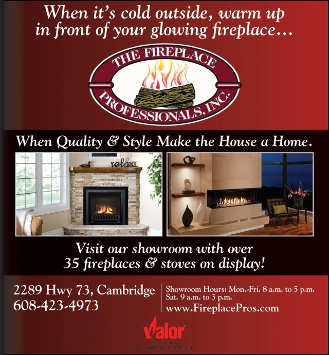 When Quality & Style Make the House a Home, The Fireplace Professionals, Inc