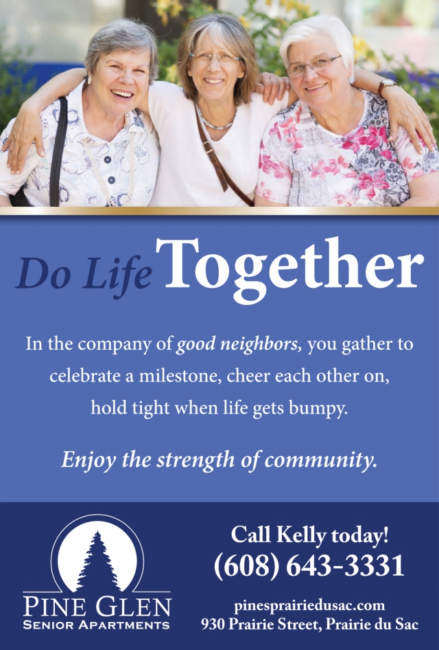 Do Life Together, Pine Glen Senior Apartments, Prairie Du Sac, WI