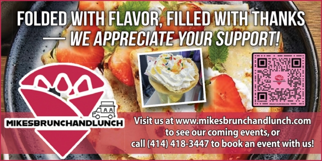 We Appreciate Your Support!, Mike's Brunch and Lunch, LLC