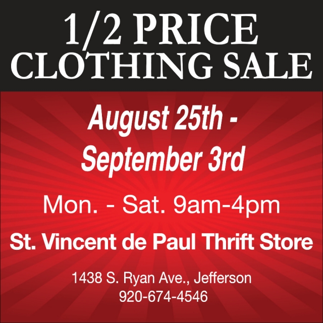 1/2 Price Clothing Sale, St. Vincent de Paul Thrift Store - Jefferson, Jefferson, WI