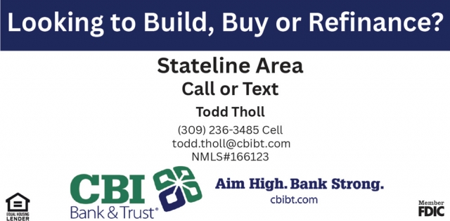 Looking to Build, Buy or Refinance?, CBI Bank & Trust - Todd Tholl