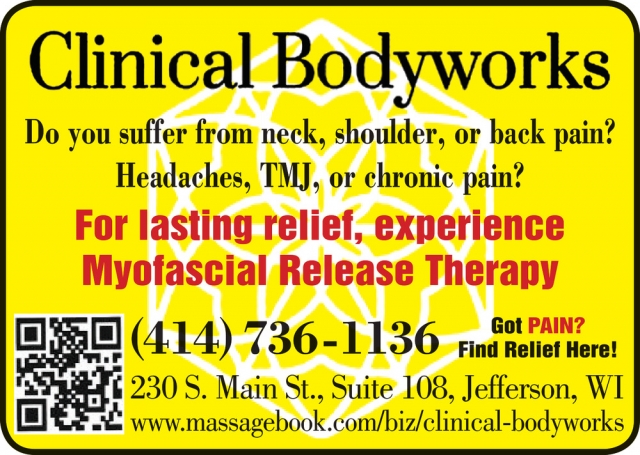 For Lasting Relief, Experience Myofascial Release Therapy, Clinical Bodyworks, Jefferson, WI