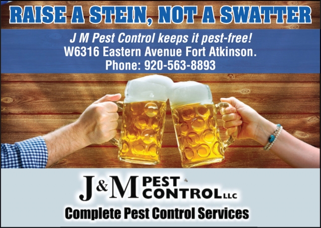 Raise a Stein, Not a Swatter, J & M Pest Control LLC, Fort Atkinson, WI