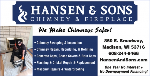 We Make Chimneys Safer!, Hansen & Sons, Madison, WI