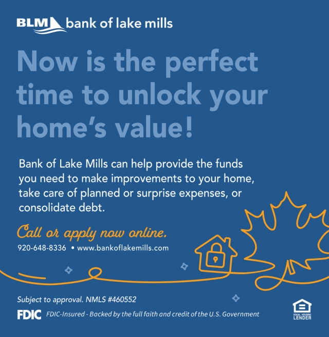 Now Is the Perfect Time to Unlock Your Home's Value!, Bank of Lake Mills, Lake Mills, WI