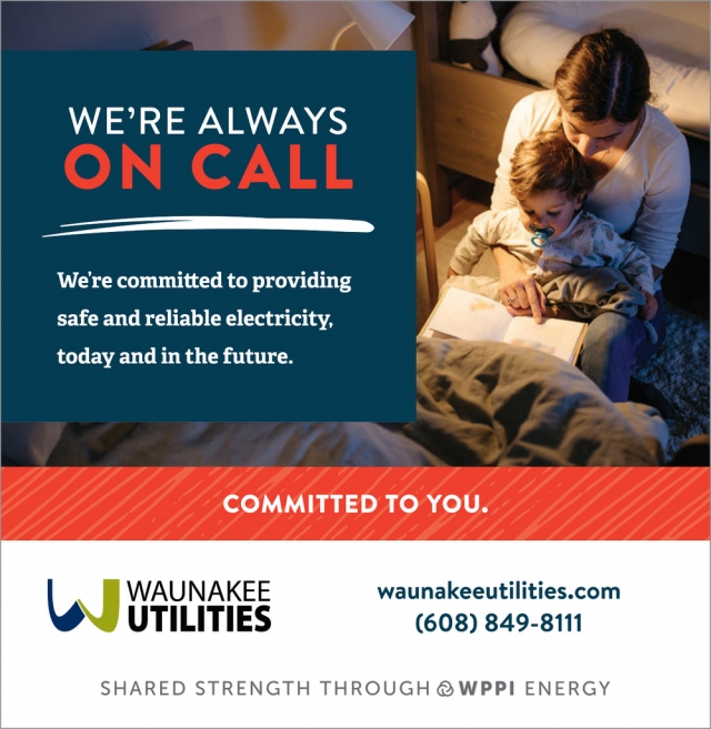 We're Always on Call, Waunakee Utilities, Waunakee, WI